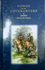 STORIES OF THE COVENANTERS IN SCOTLAND