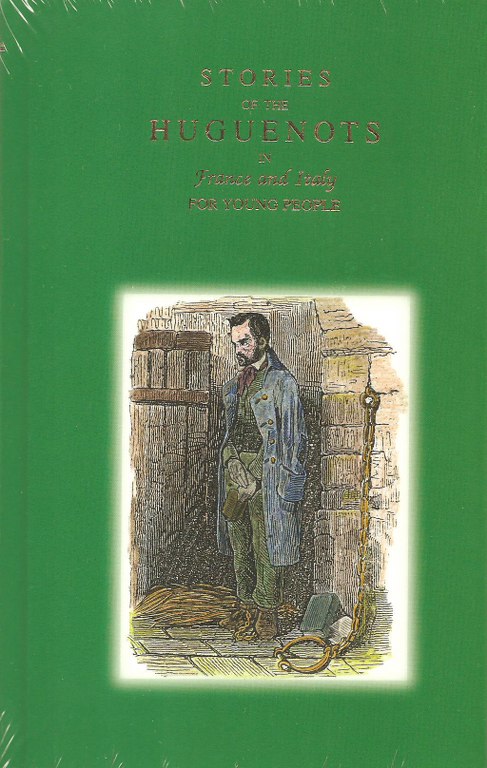 STORIES OF THE HUGUENOTS IN FRANCE
