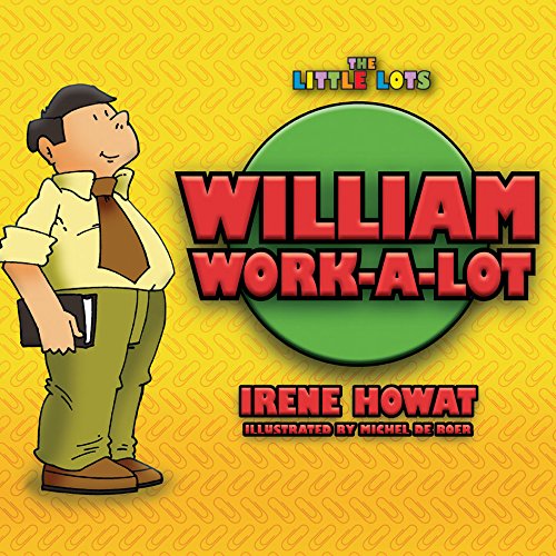 WILLIAM WORK A LOT