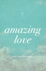 AMAZING LOVE! - 25-PACK