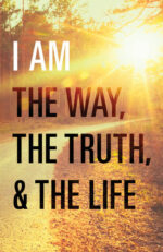 I AM THE WAY, THE TRUTH... - 25-PACK