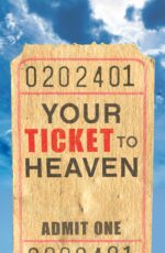 YOUR TICKET TO HEAVEN - 25-PACK