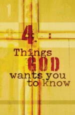 FOUR THINGS GOD WANTS YOU - 25-PACK