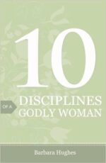 10 DISCIPLINES OF A GODLY WOMAN - 25-PAC