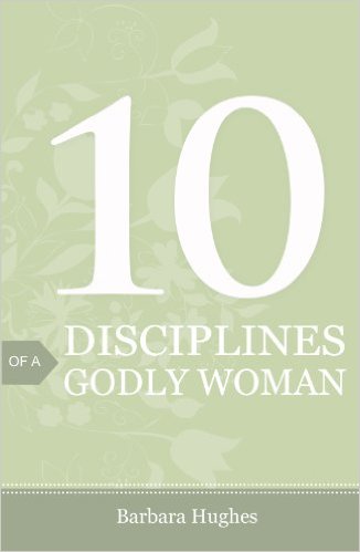 10 DISCIPLINES OF A GODLY WOMAN - 25-PAC