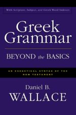 GREEK GRAMMAR BEYOND THE BASICS