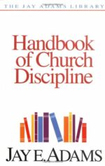 HANDBOOK OF CHURCH DISCIPLINE