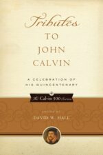 TRIBUTES TO JOHN CALVIN