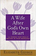 WIFE AFTER GOD'S OWN HEART