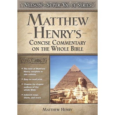 MATTHEW HENRY'S CONCISE COMM ON WHOLE BI