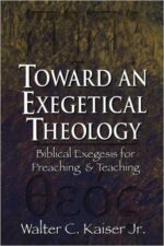 TOWARD AN EXEGETICAL THEOLOGY