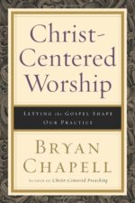 CHRIST-CENTRED WORSHIP