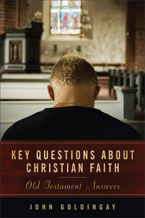 KEY QUESTIONS ABOUT THE CHRISTIAN FAITH