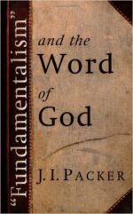 FUNDAMENTALISM AND THE WORD OF GOD