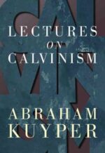 LECTURES ON CALVINISM POD