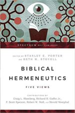 BIBLICAL HERMENEUTICS: FIVE VIEWS