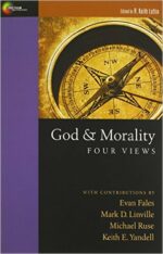 GOD & MORALITY: FOUR VIEWS