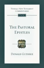 PASTORAL EPISTLES - TNTC