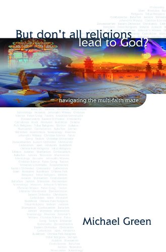 BUT DON'T ALL RELIGIONS LEAD TO GOD?