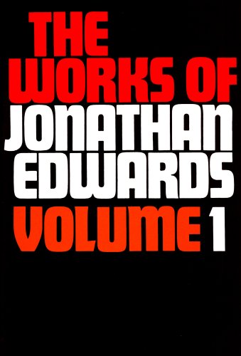 WORKS OF JONATHAN EDWARDS VOLUME 1