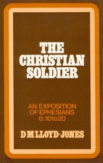 EPHES 6:10-20 CHRISTIAN SOLDIER