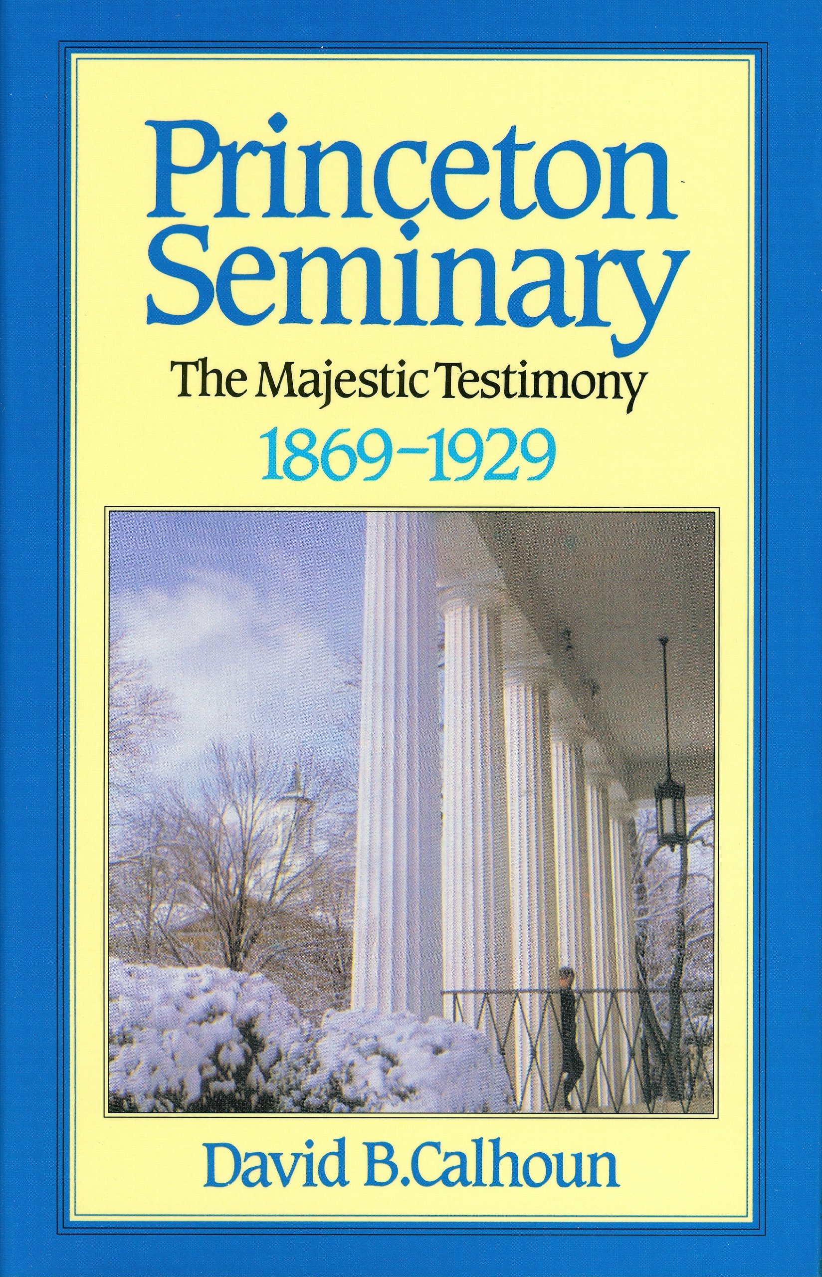 PRINCETON SEMINARY 1869-1929