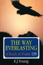 WAY EVERLASTING-PSALM 139