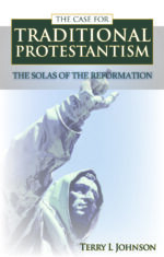 CASE FOR TRADITIONAL PROTESTANTISM