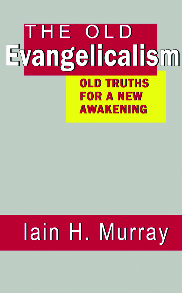 OLD EVANGELICALISM