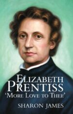 ELIZABETH PRENTISS:MORE LOVE TO THEE