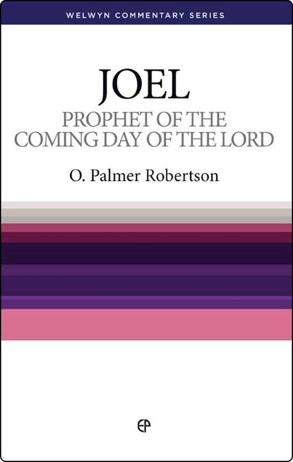 JOEL: PROPHET OF THE COMING DAY - WCS