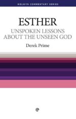 ESTHER: UNSPOKEN LESSONS/UNSEEN -WCS