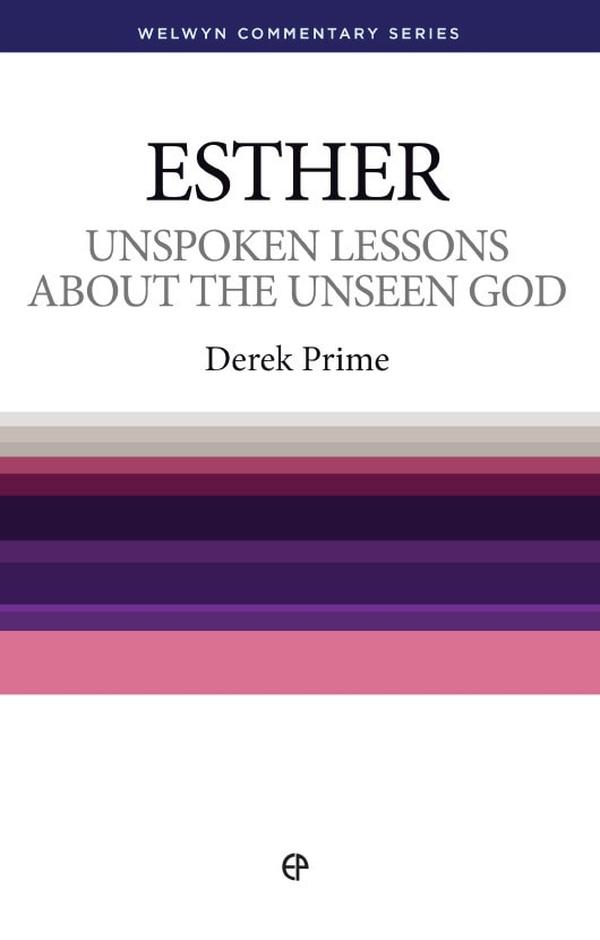 ESTHER: UNSPOKEN LESSONS/UNSEEN -WCS