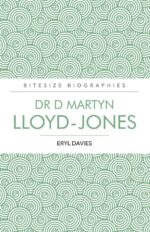 DR MARTYN LLOYD-JONES - BITESIZE BIOGRAP