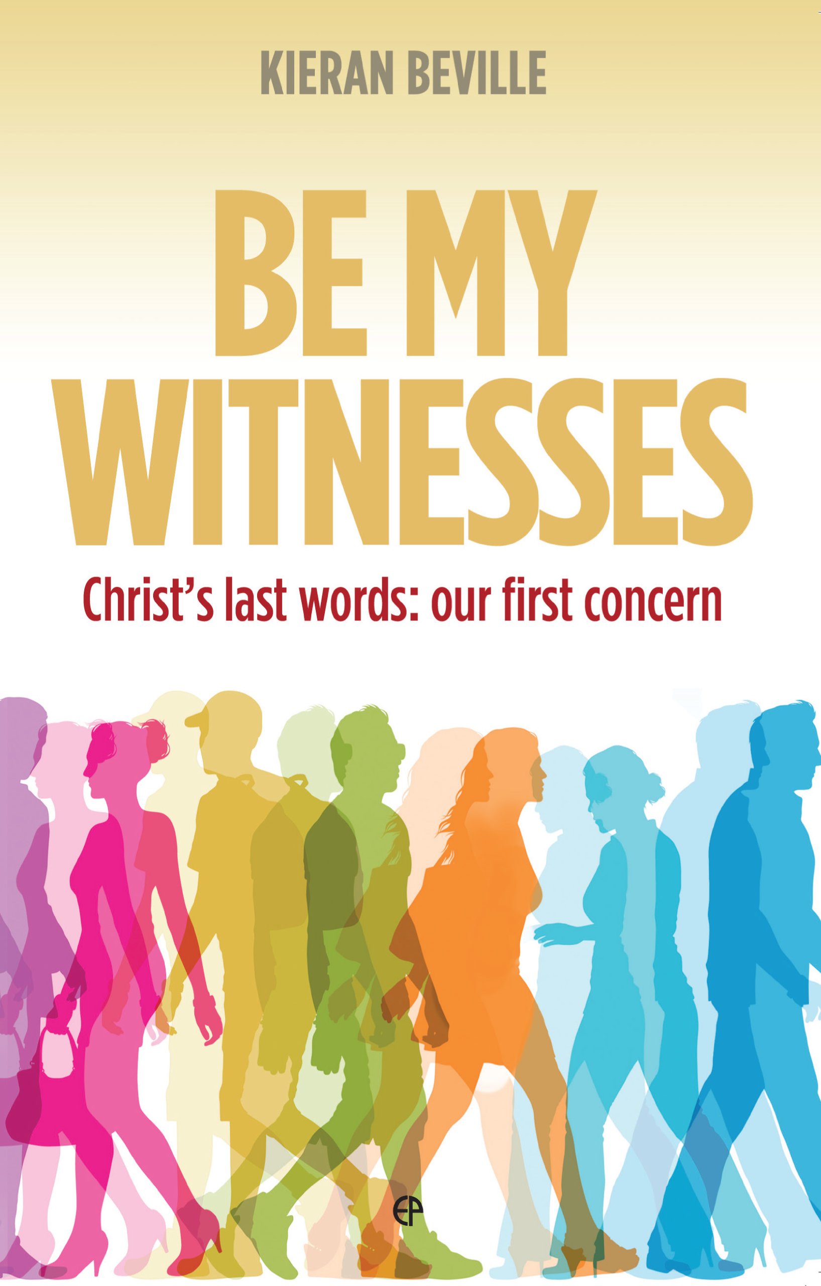 BE MY WITNESSES