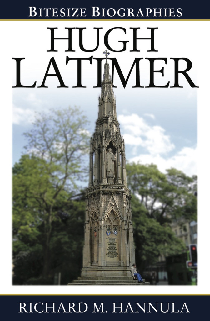 HUGH LATIMER - BITESIZE BIOGRAPHY