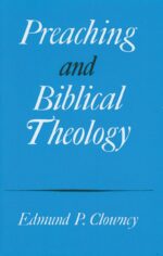 PREACHING AND BIBLICAL THEOLOGY