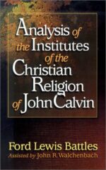 ANALYSIS OF CALVIN'S INSTITUTES