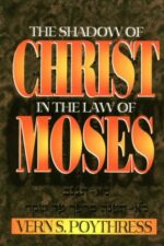 SHADOW OF CHRIST IN LAW OF MOSES