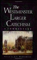 WESTMINSTER LARGER CATECHISM