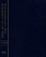 INSPIRATION AND AUTHORITY OF TH BIBLE