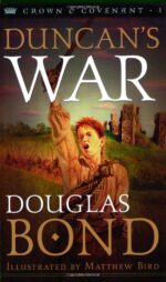 DUNCAN'S WAR (CROWN & COVENANT 1)