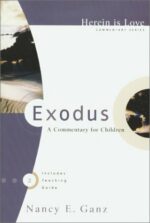 EXODUS A COMMENTARY FOR CHILDREN - HIL