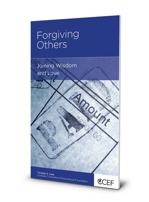 FORGIVING OTHERS - CCEF