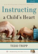 INSTRUCTING A CHILD'S HEART DVD
