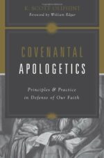 COVENANTAL APOLOGETICS O/P
