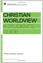 CHRISTIAN WORLDVIEW - A STUDENT'S GUIDE
