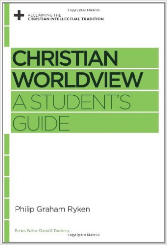 CHRISTIAN WORLDVIEW - A STUDENT'S GUIDE