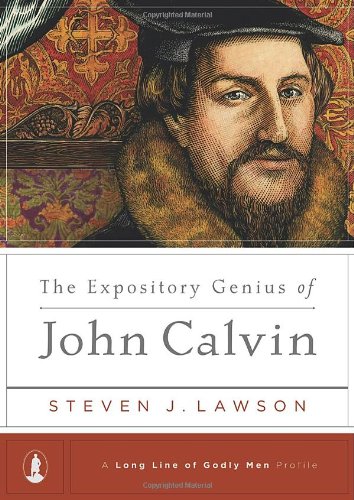 EXPOSITORY GENIUS OF JOHN CALVIN