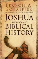 JOSHUA AND FLOW OF BIBLICAL HISTORY